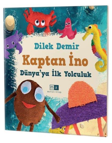 Dilek DemirEgitim Etkinlik KitaplariKaptan İno - Dünya'ya İlk Yolculuk