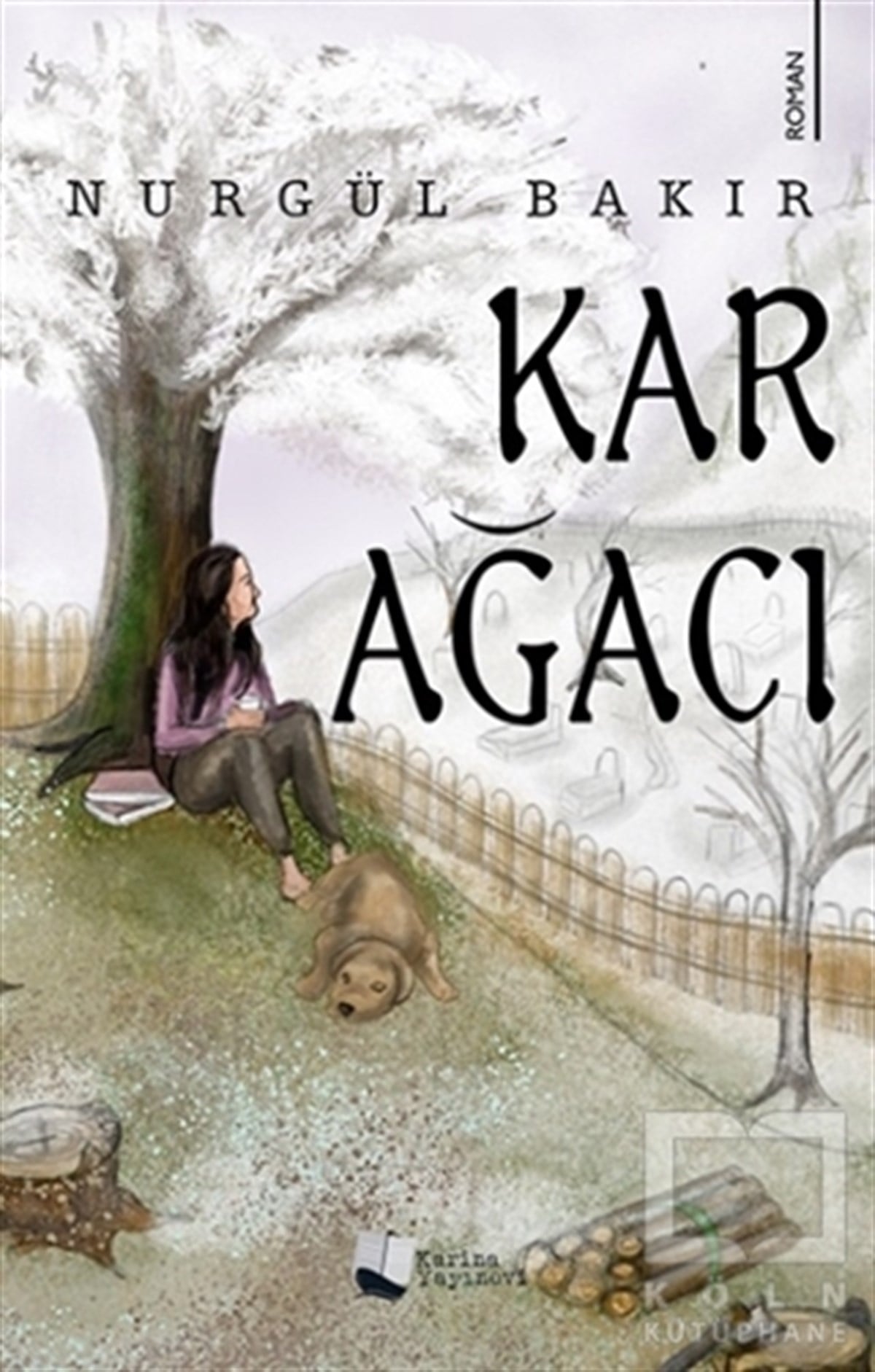 Nurgül BakırRomanKar Ağacı