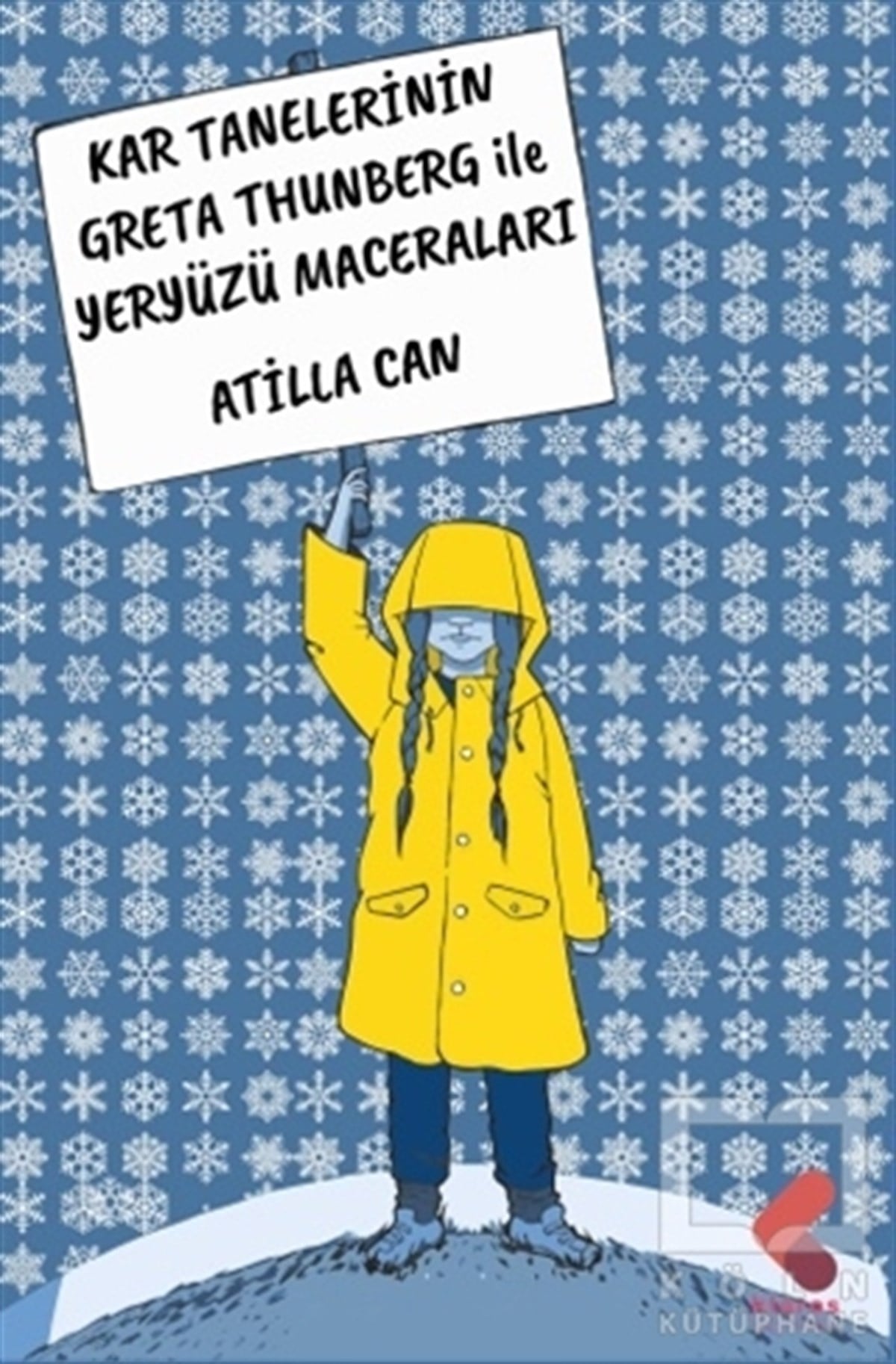 Atilla CanTürkçe RomanlarKar Tanelerinin Greta Thunberg ile Yeryüzü Maceraları