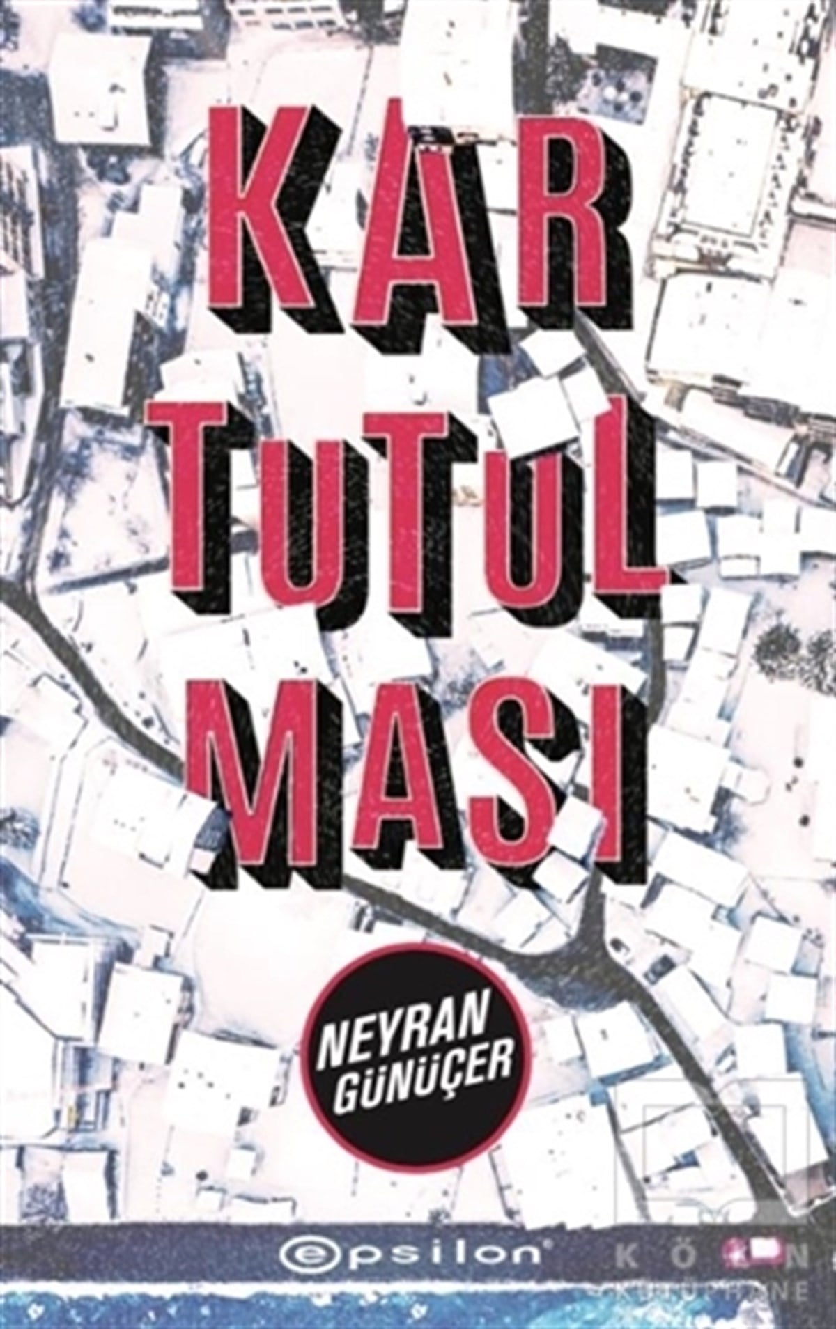 Neyran GünüçerTürkçe RomanlarKar Tutulması