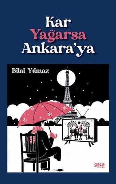 Bilal YılmazTürk ŞiiriKar Yağarsa Ankara'ya