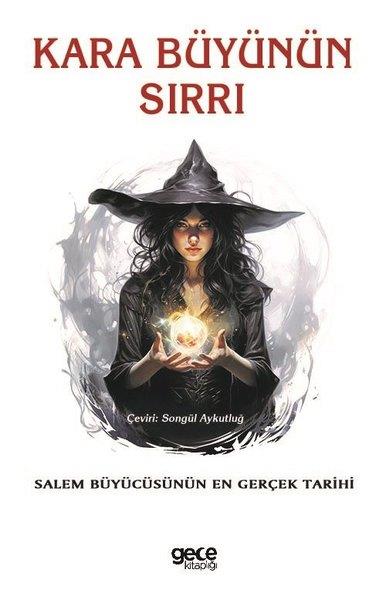KolektifAstroloji KitaplarıKara Büyünün Sırrı - Salem Büyücüsünün En Gerçek Tarihi