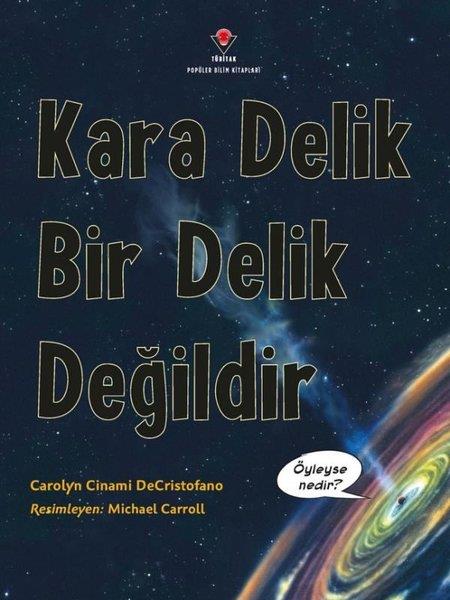 Carolyn Cinami DeCristofanoÇocuk Bilim KitaplarıKara Delik Bir Delik Değildir