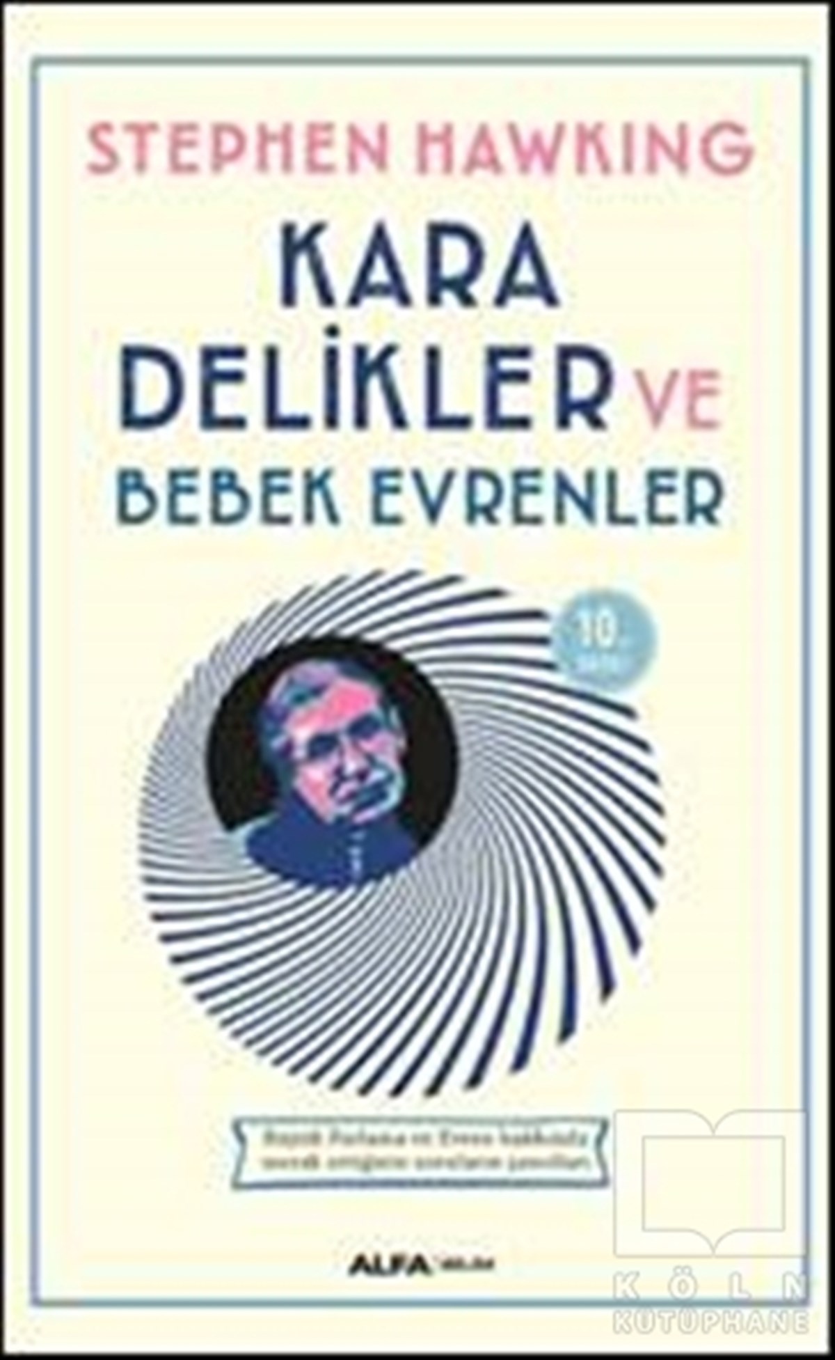 Stephen W. HawkingBilim TarihiKara Delikler ve Bebek Evrenler
