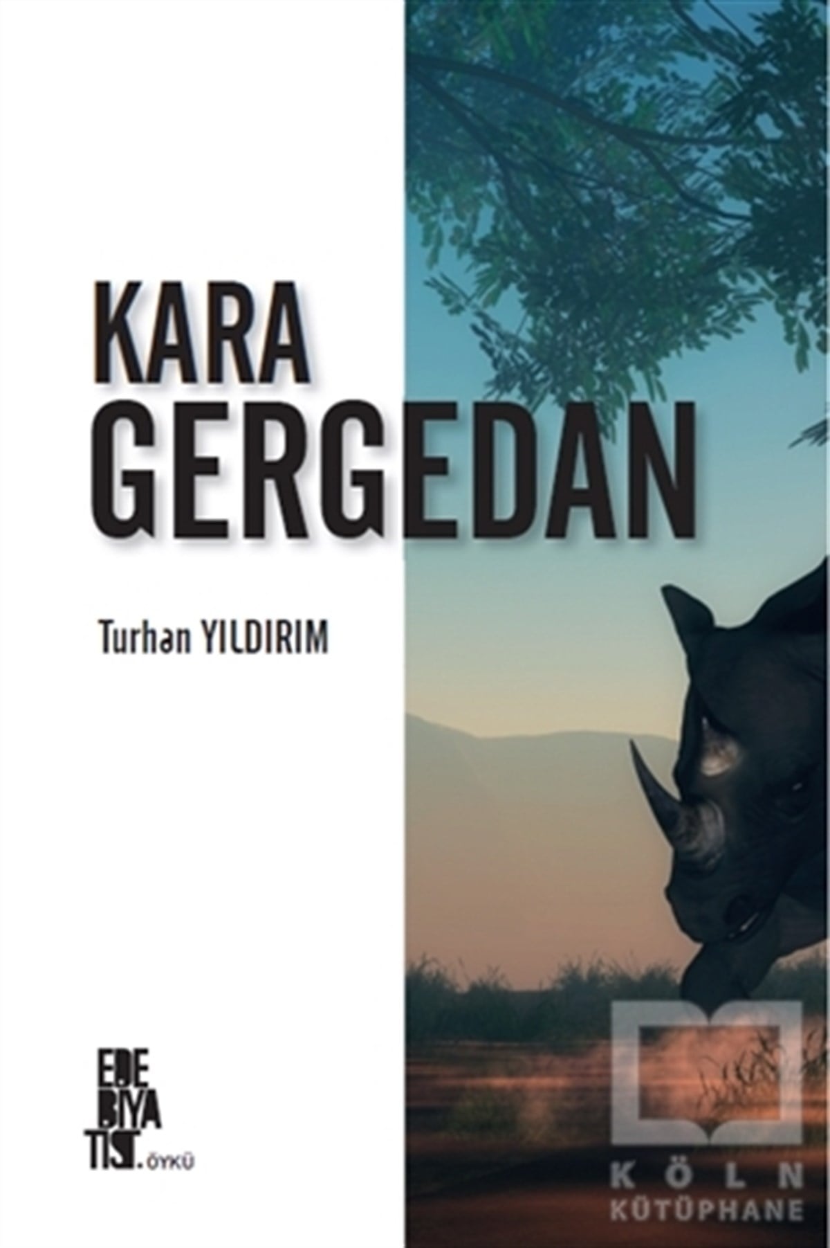 Turhan YıldırımHikaye (Öykü) KitaplarıKara Gergedan