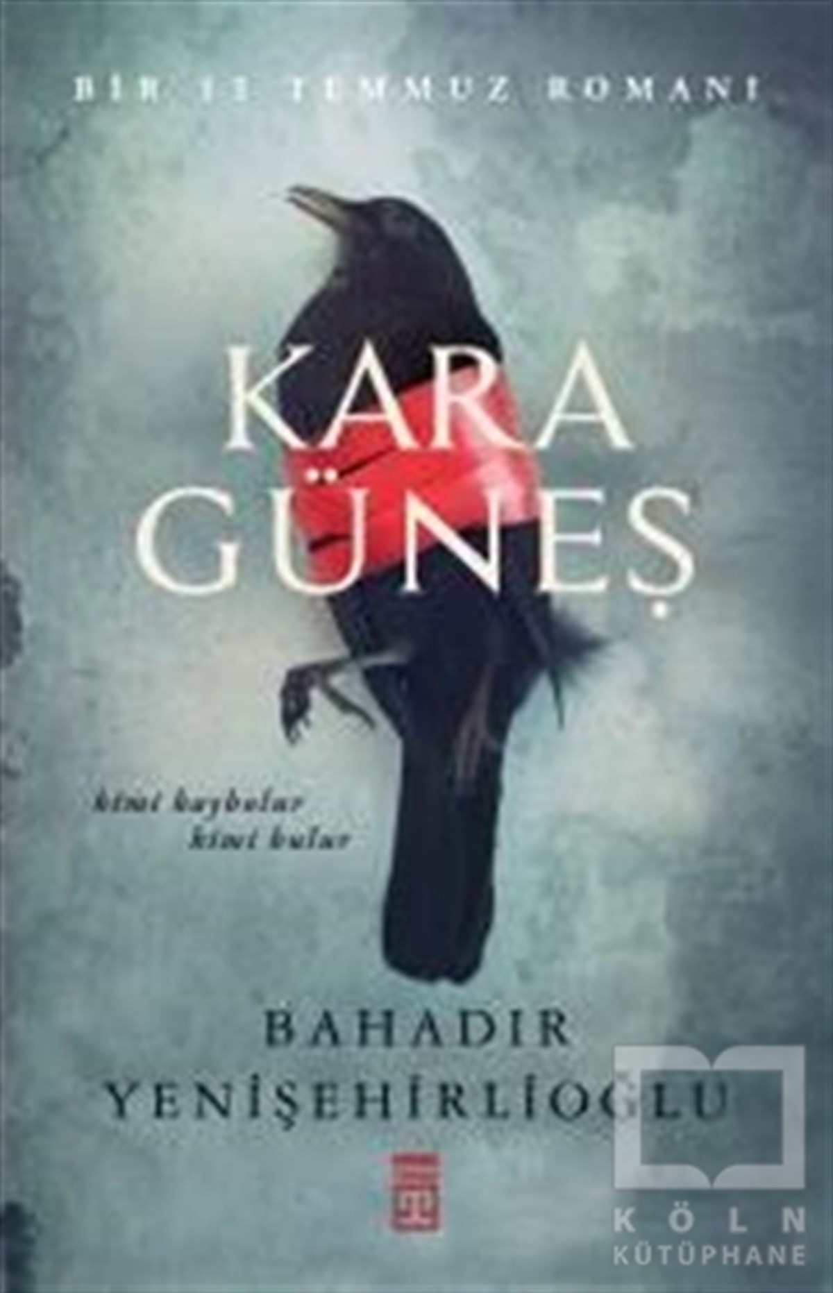 Bahadır YenişehirlioğluRomanKara Güneş
