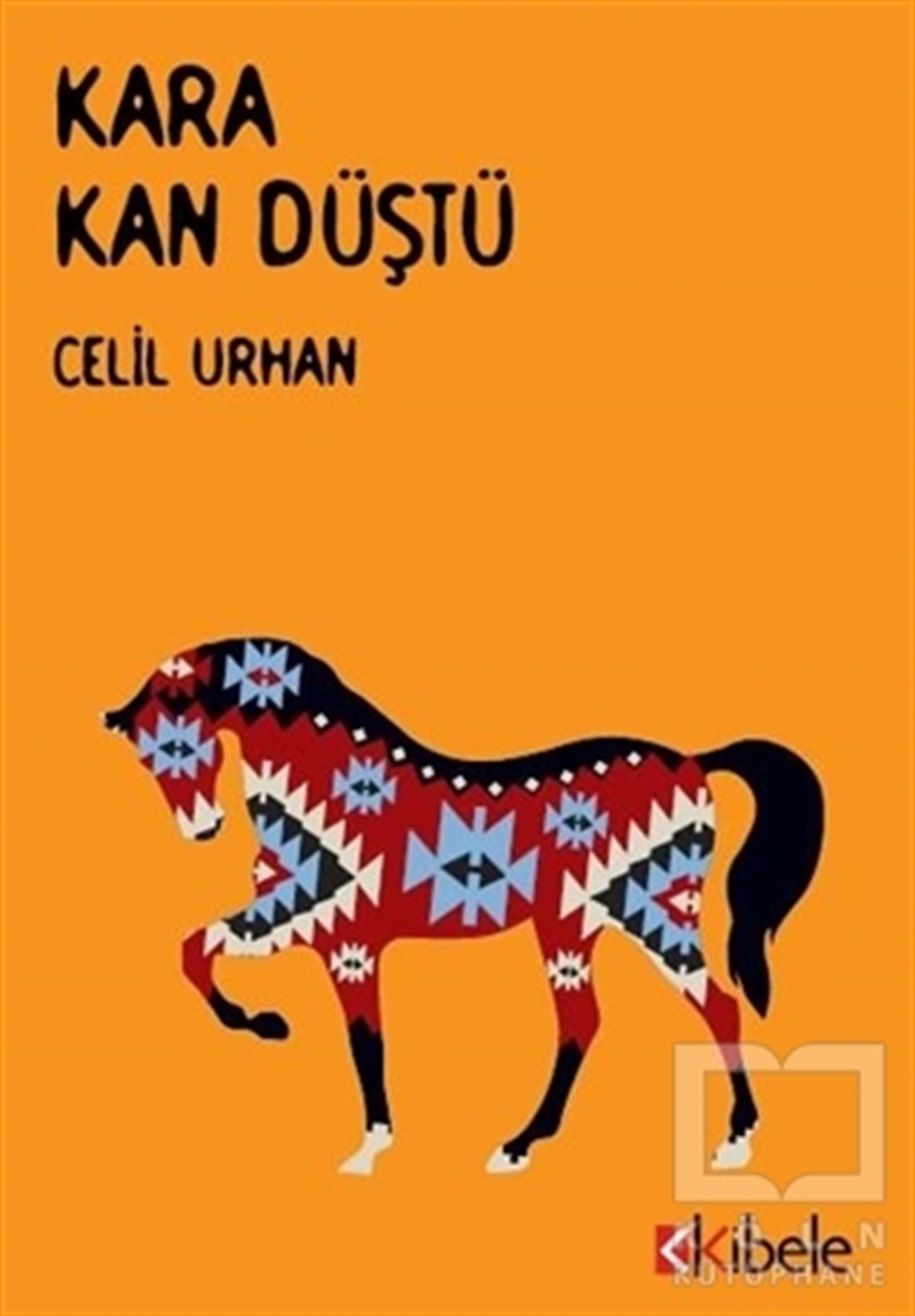 Celil UrhanÖyküKara Kan Düştü