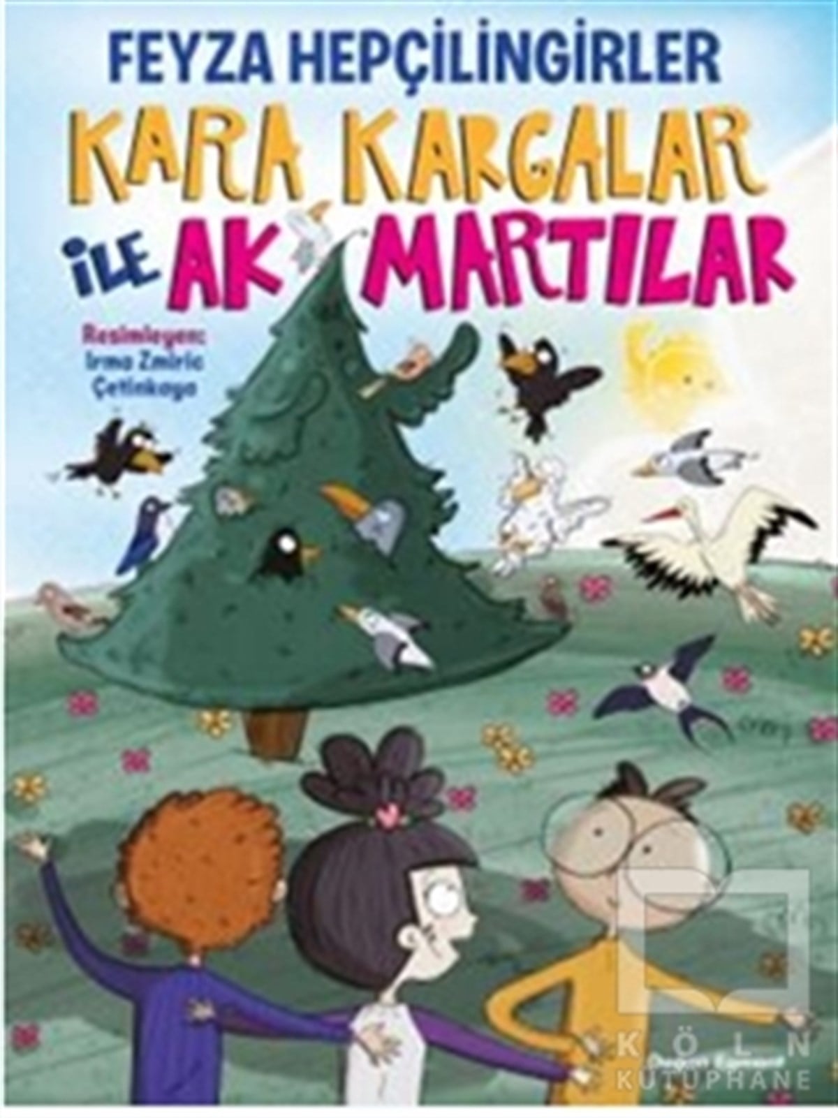 Feyza HepçilingirlerHikayelerKara Kargalar İle Ak Martılar