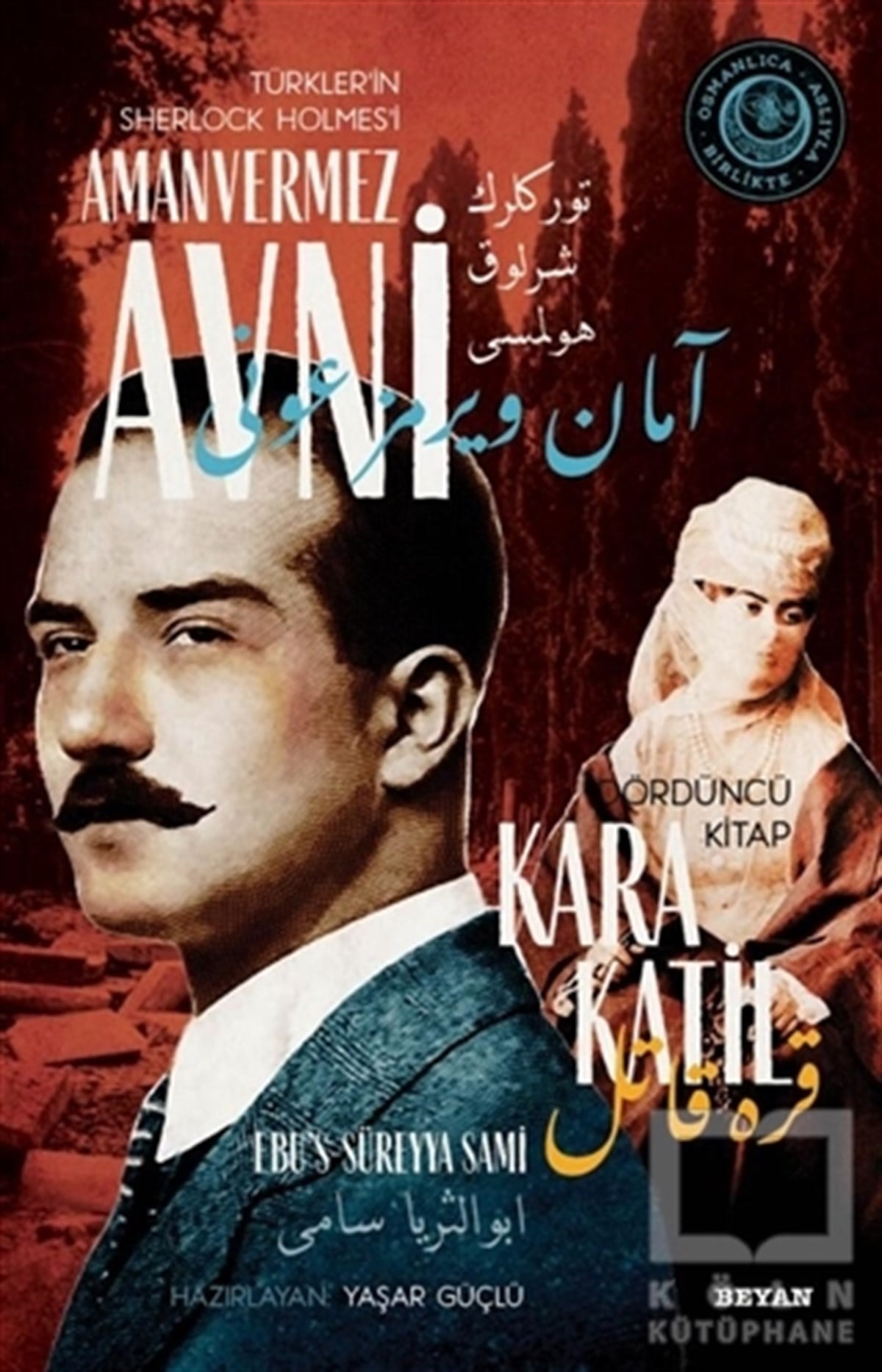 Ebu's Süreyya SamiPolisiye Romanlar & Cinayet RomanlarıKara Katil - Türkler'in Sherlock Holmes'i Amanvermez Avni Dördüncü Kitap