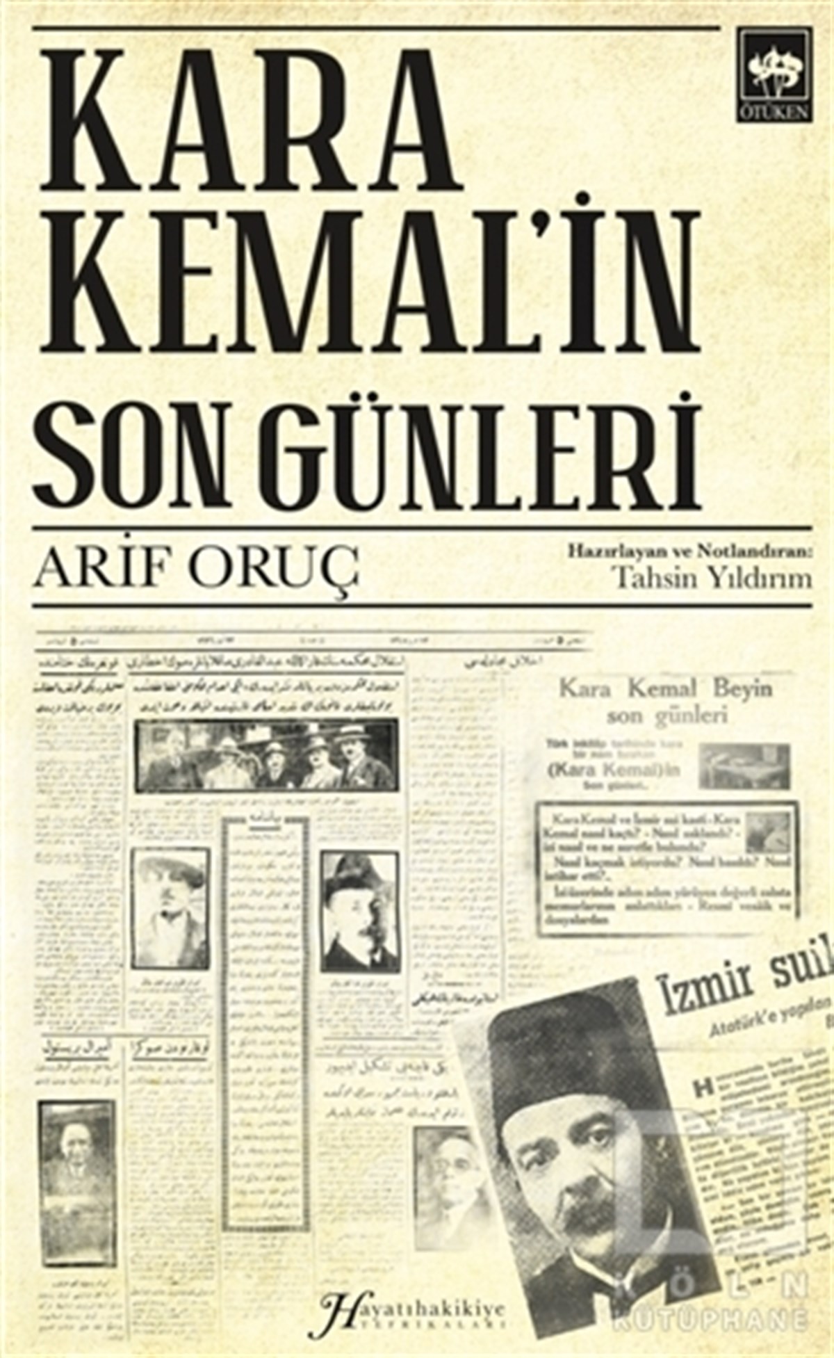 Arif OruçAraştırma-İnceleme-ReferansKara Kemal'in Son Günleri