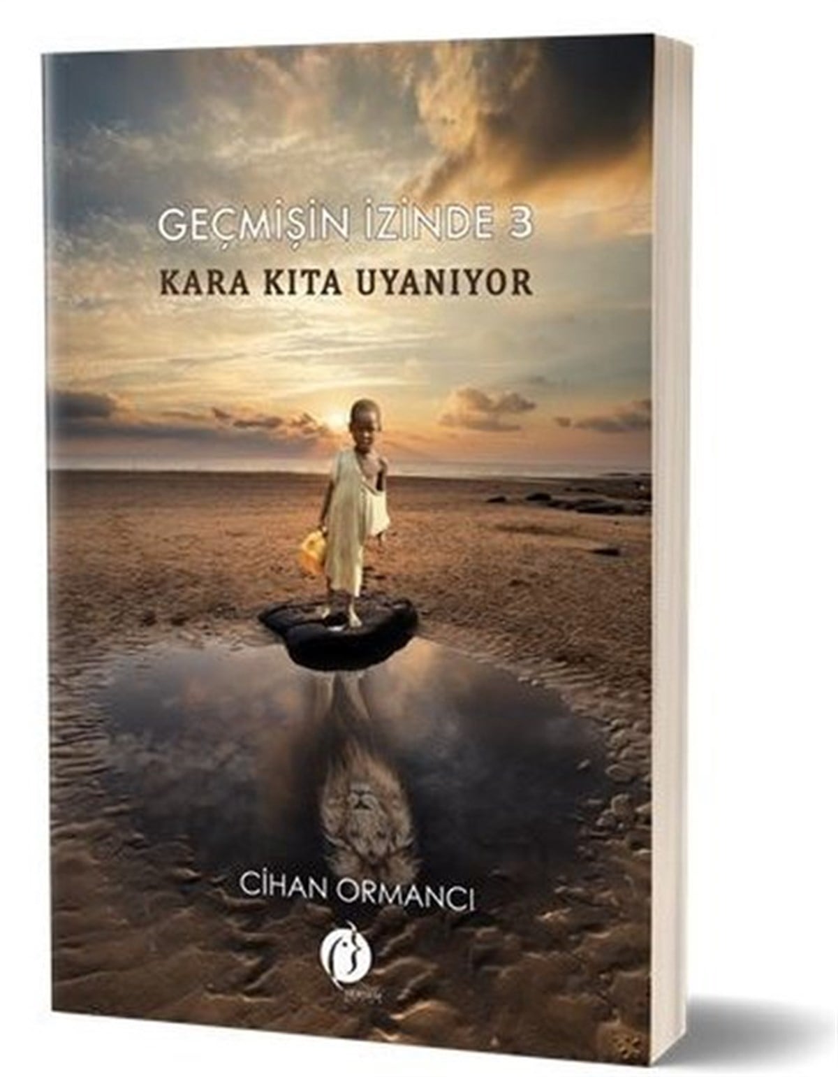 Cihan OrmancıBilimkurgu KitaplarıKara Kıta Uyanıyor - Geçmişin İzinde 3