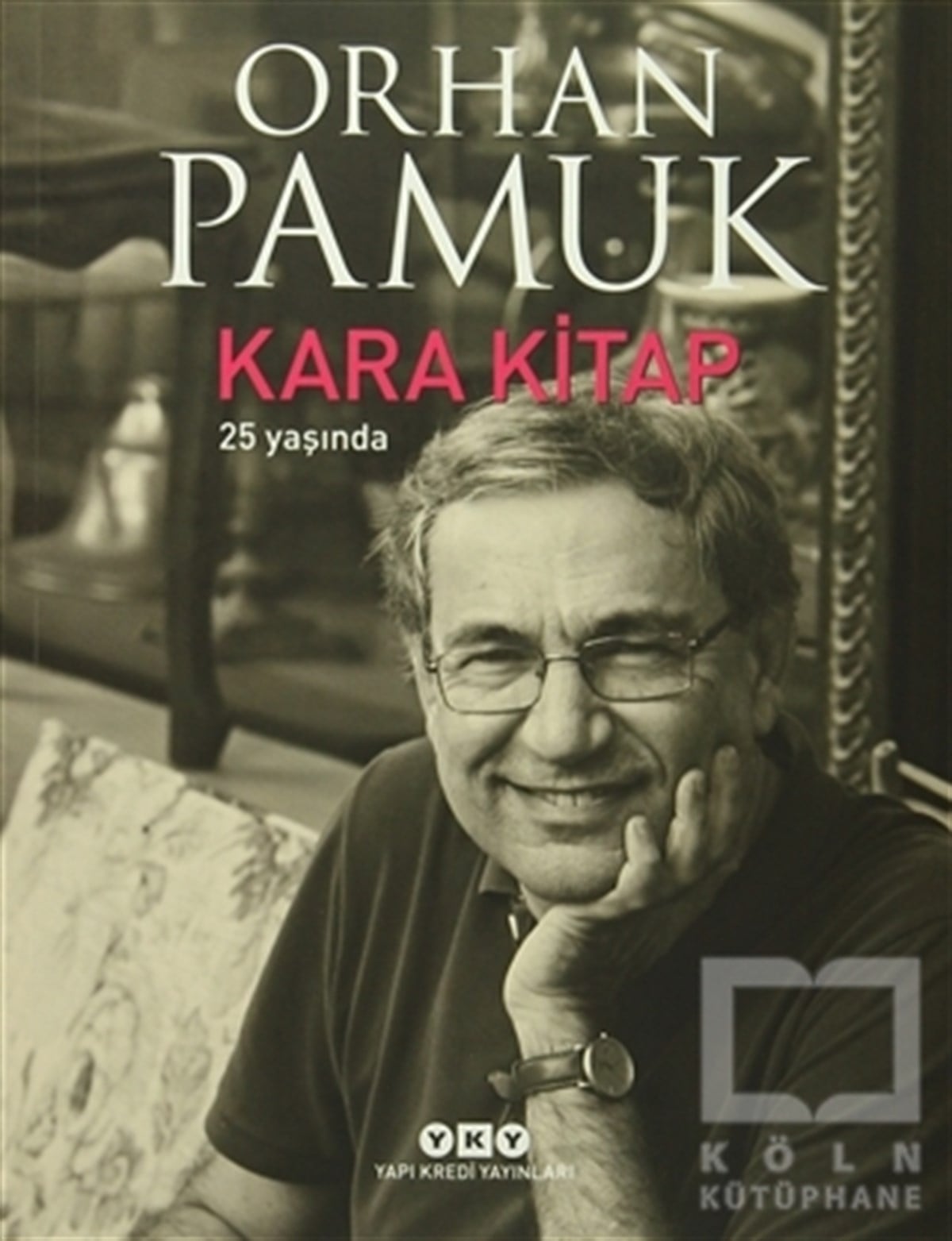 Orhan PamukTürkçe RomanlarKara Kitap 25 Yaşında