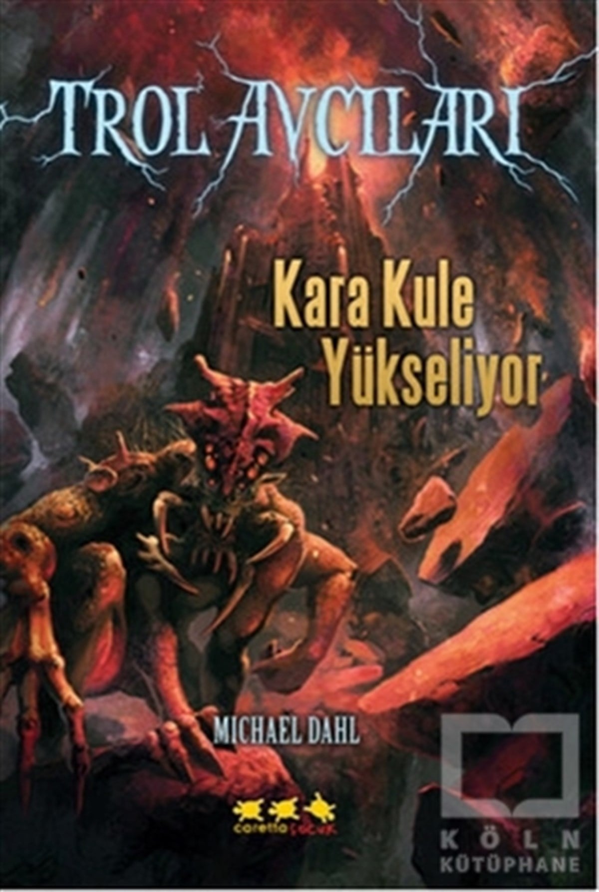 Michael DahlRoman-ÖyküKara Kule Yükseliyor