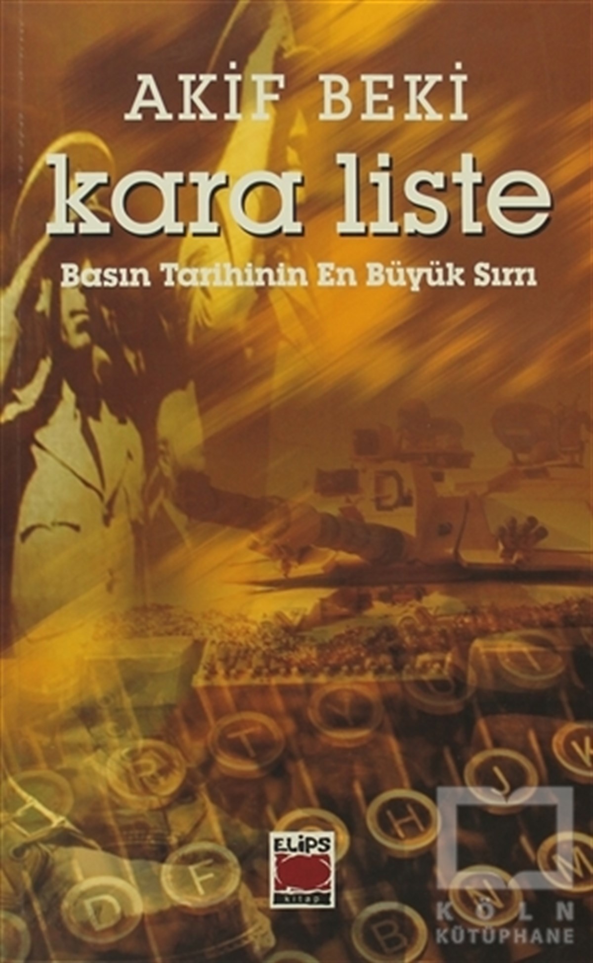 Akif BekiTürk EdebiyatıKara Liste