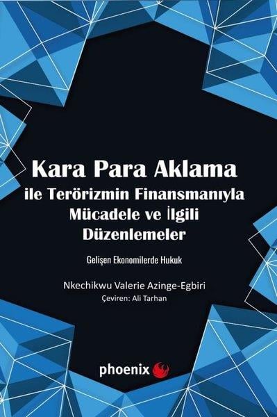 Nkechikwu Valerie Azinge - EgbirEkonomi KitaplarıKara Para Aklama İle Terörizmin Finansmanıyla Mücadele ve İlgili Düzenlemeler - Gelişen Ekonomilerde