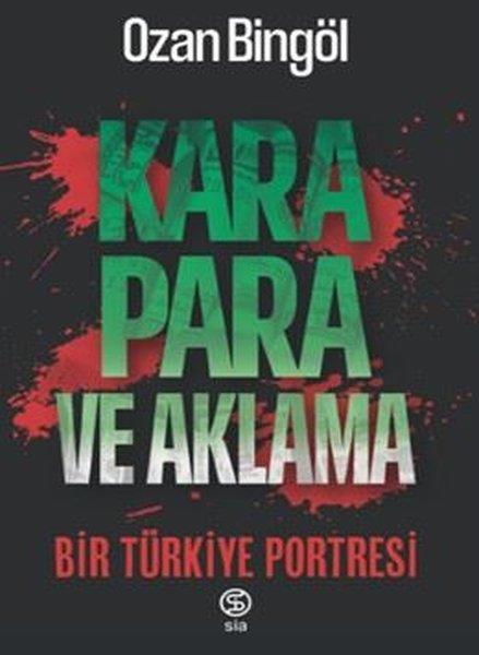 Ozan BingölEkonomi KitaplarıKara Para ve Aklama - Bir Türkiye Projesi