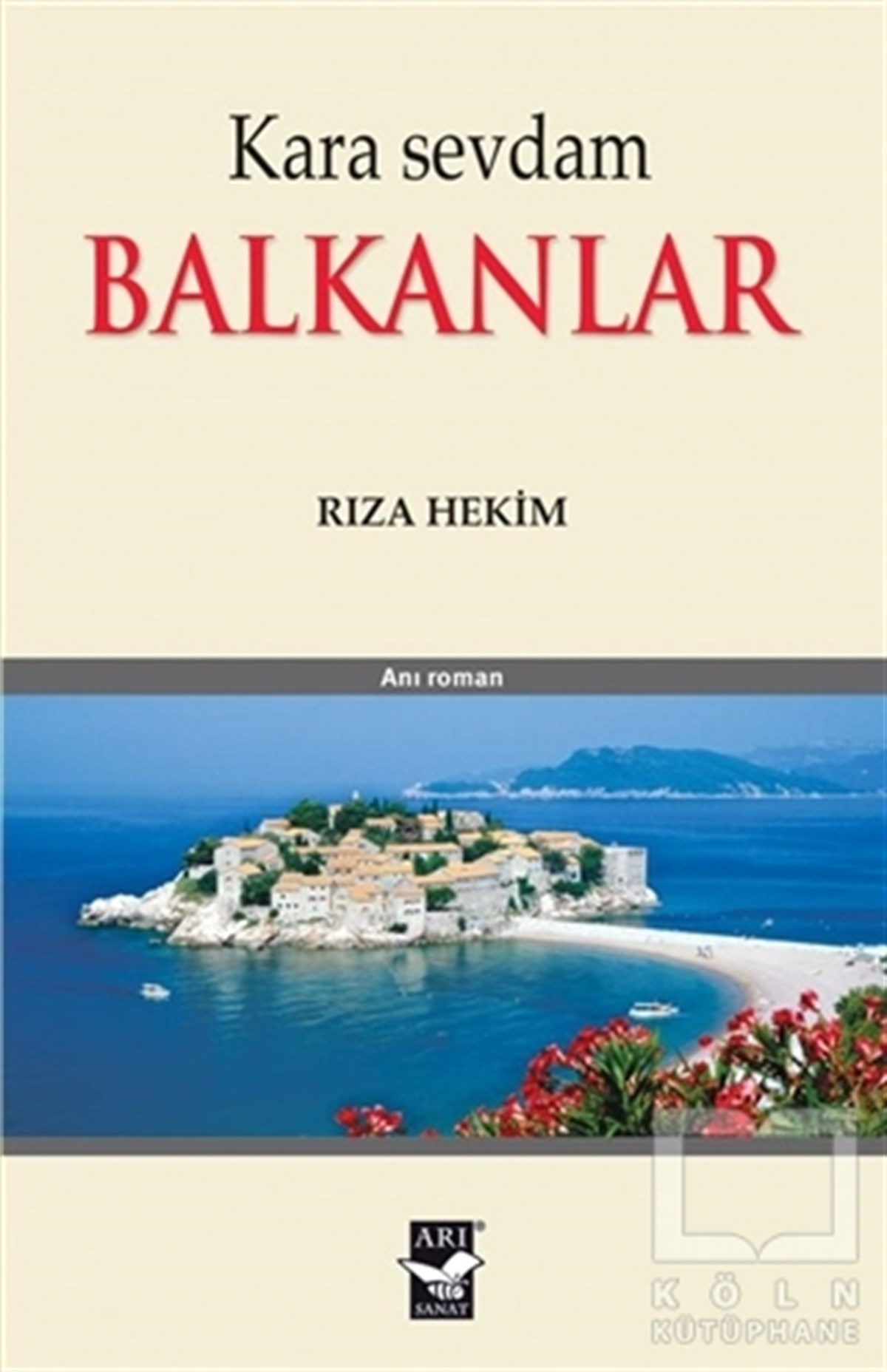 Rıza HekimAnı - Mektup - GünlükKara Sevdam - Balkanlar