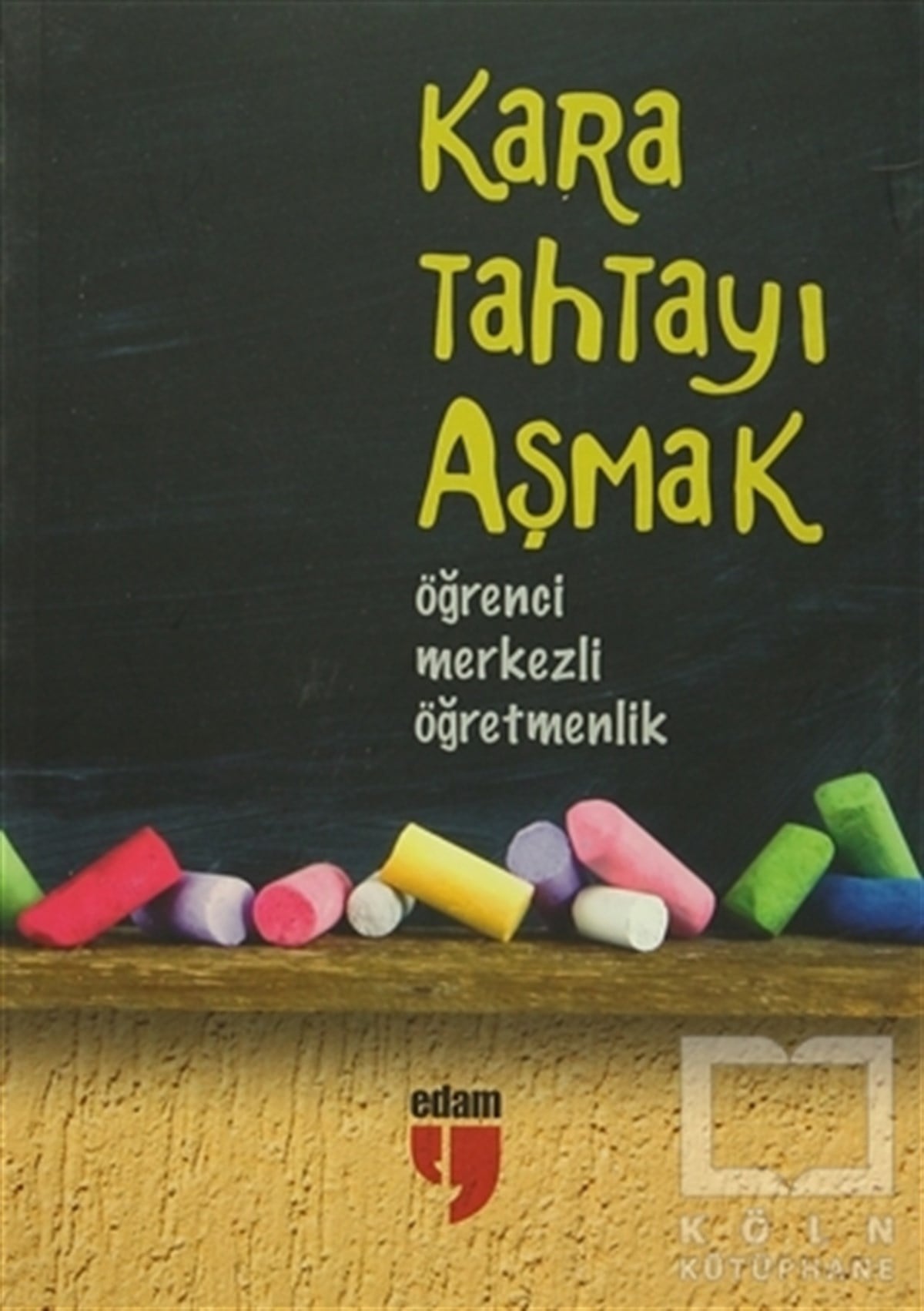 Alparslan DurmuşDiğerKara Tahtayı Aşmak