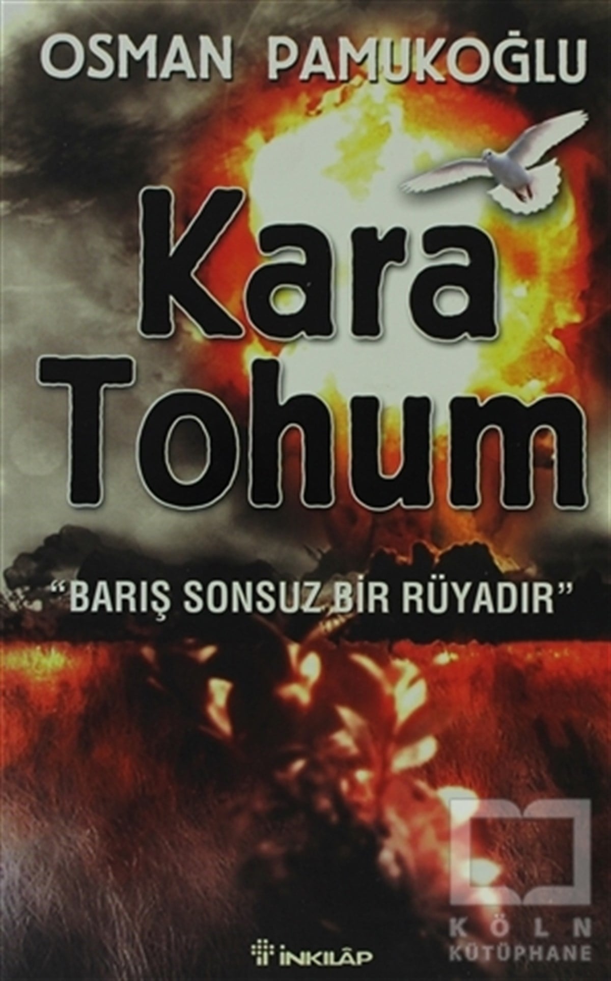 Osman PamukoğluDiğerKara Tohum Barış Sonsuz Bir Rüyadır