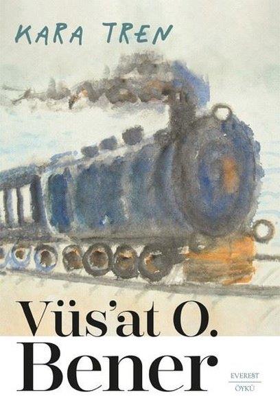 Vüs'at O. BenerTürk RomaniKara Tren