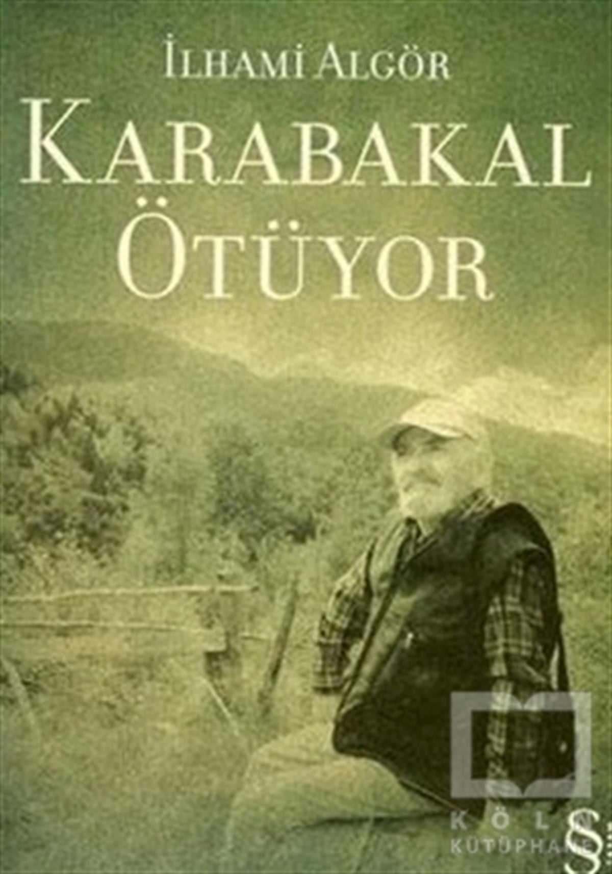 İlhami AlgörÖyküKarabakal Ötüyor