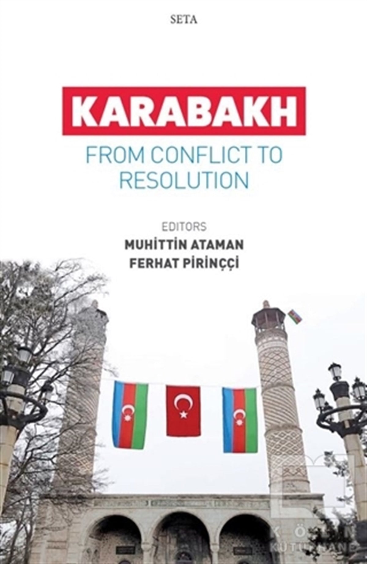 Muhittin AtamanYabancı Dilde KitaplarKarabakh - From Conflict To Resolution