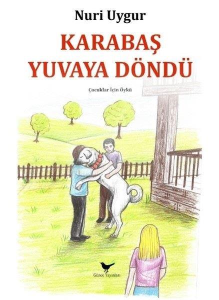 Nuri UygurEgitim Etkinlik KitaplariKarabaş Yuvaya Döndü