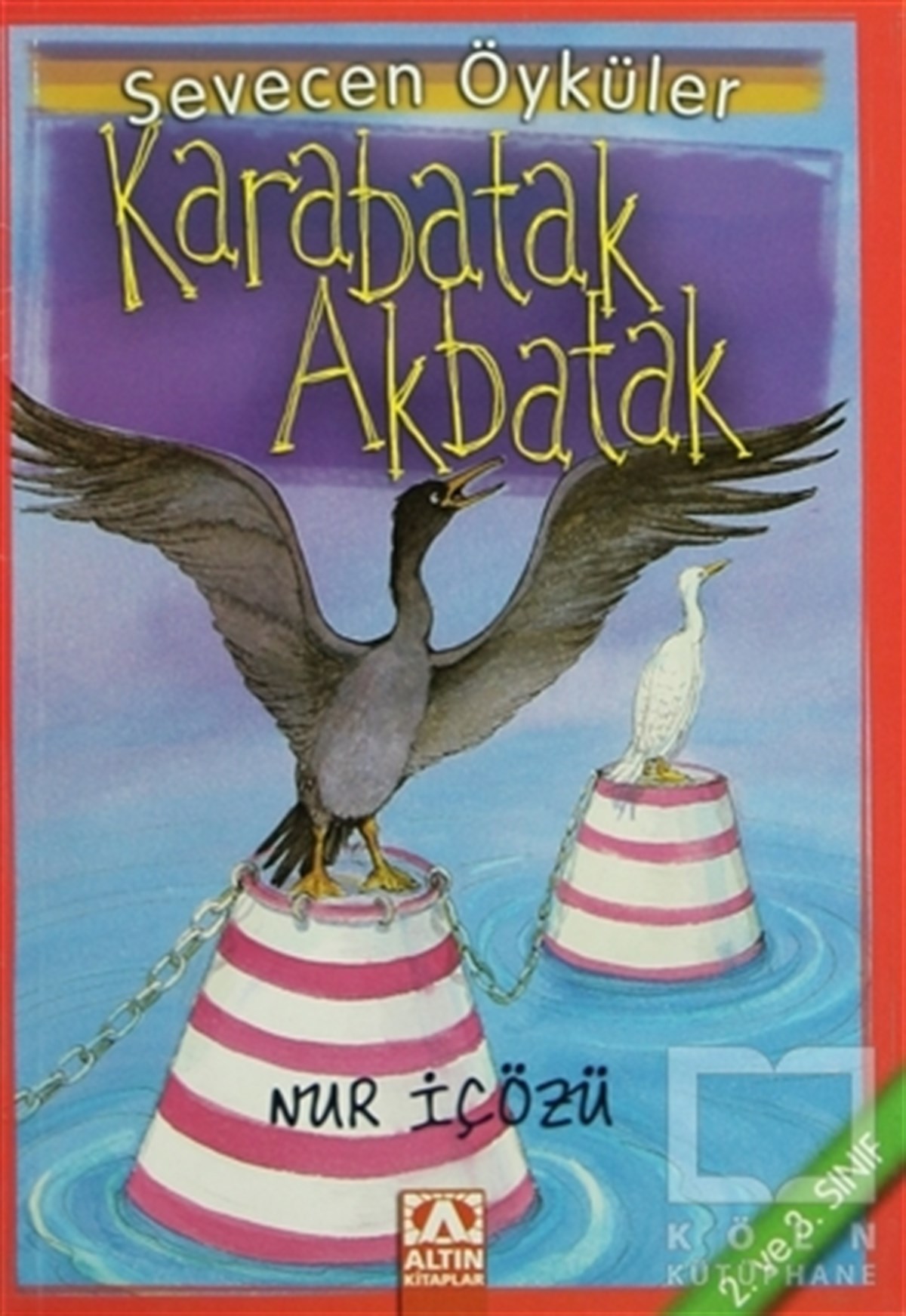 Nur İçözüHikayelerKarabatak Akbatak
