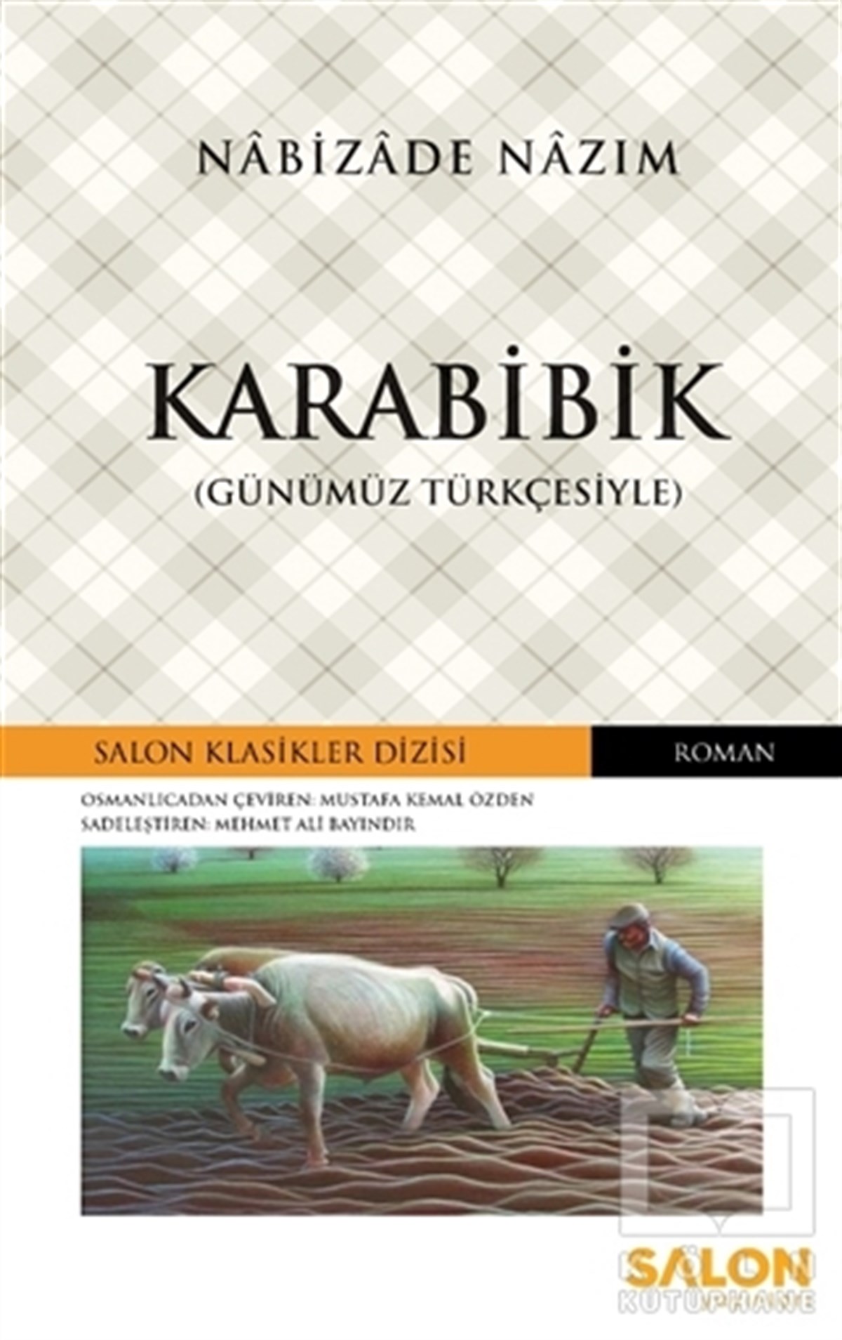 Nabizade NazımRomanKarabibik (Günümüz Türkçesiyle)