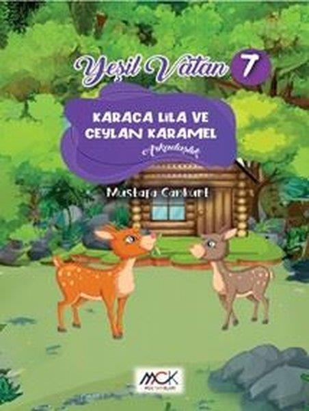 Mustafa CankurtaranÇocuk Hikaye KitaplarıKaraca Lila ve Ceylan Karamel - Arkadaşlık - Yeşil Vatan Serisi 7