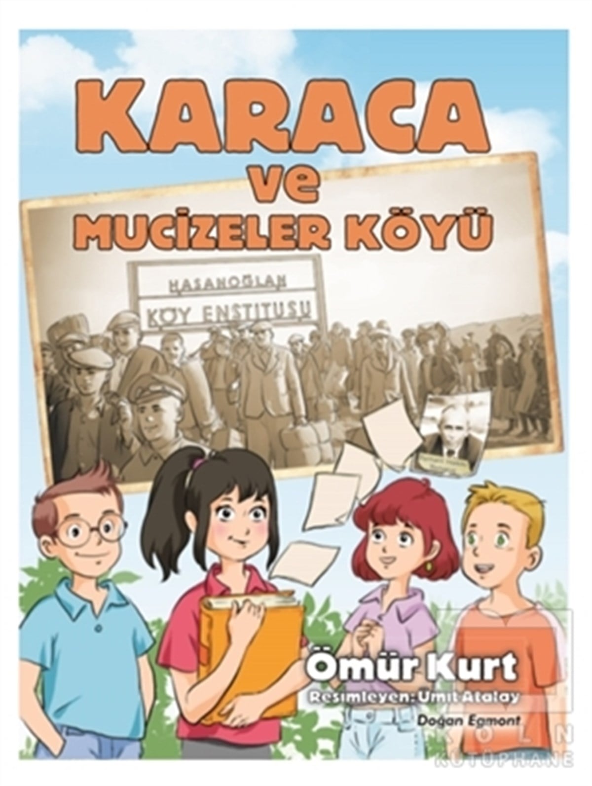 Ömür KurtÇocuk RomanlarıKaraca ve Mucizeler Köyü