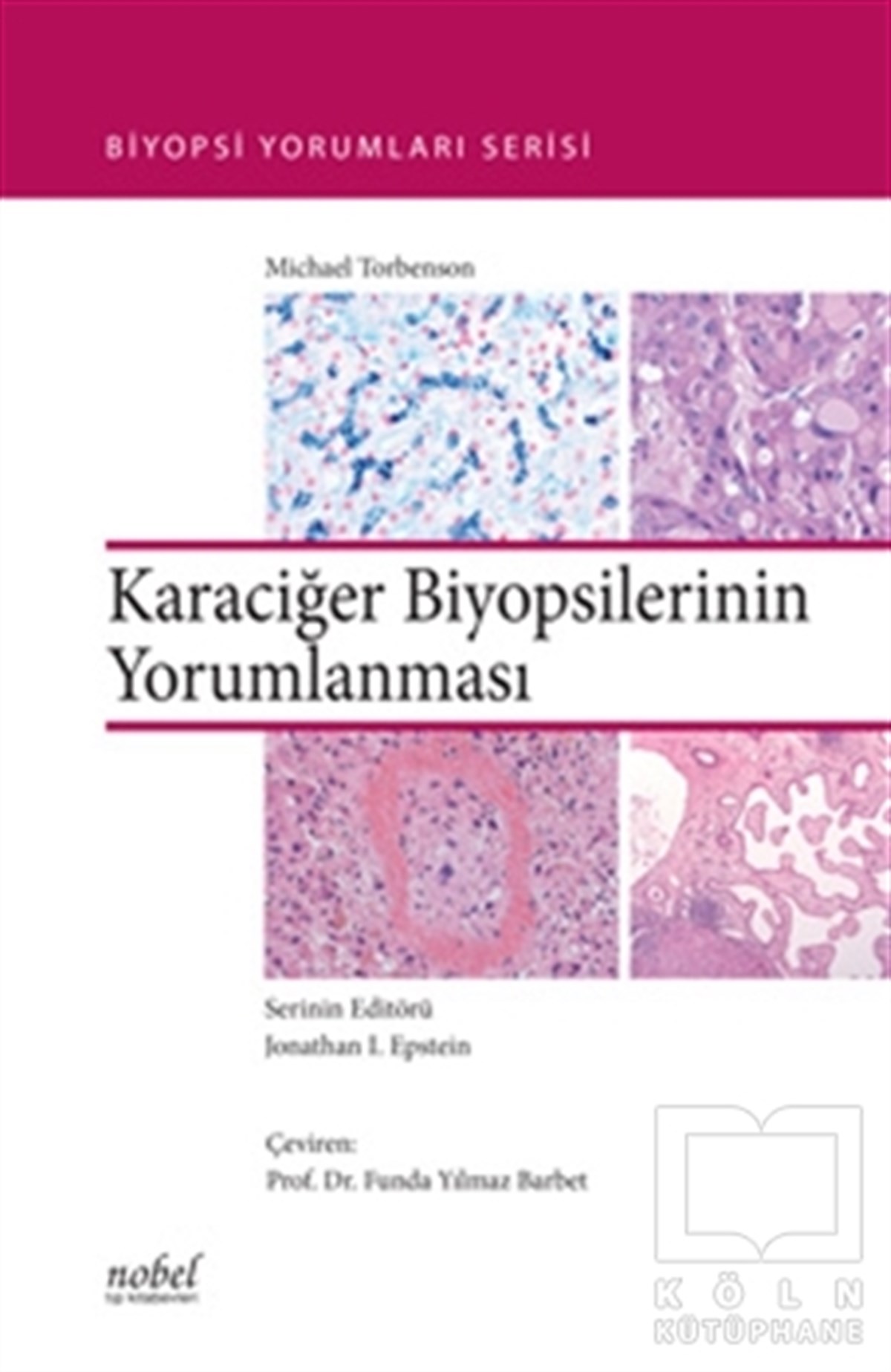 KolektifTıp BilimleriKaraciğer Biyopsilerinin Yorumlanması