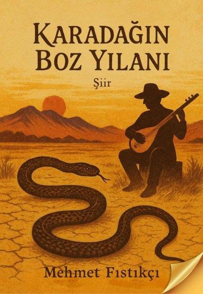 Mehmet FıstıkçıTürk ŞiiriKaradağın Boz Yılanı