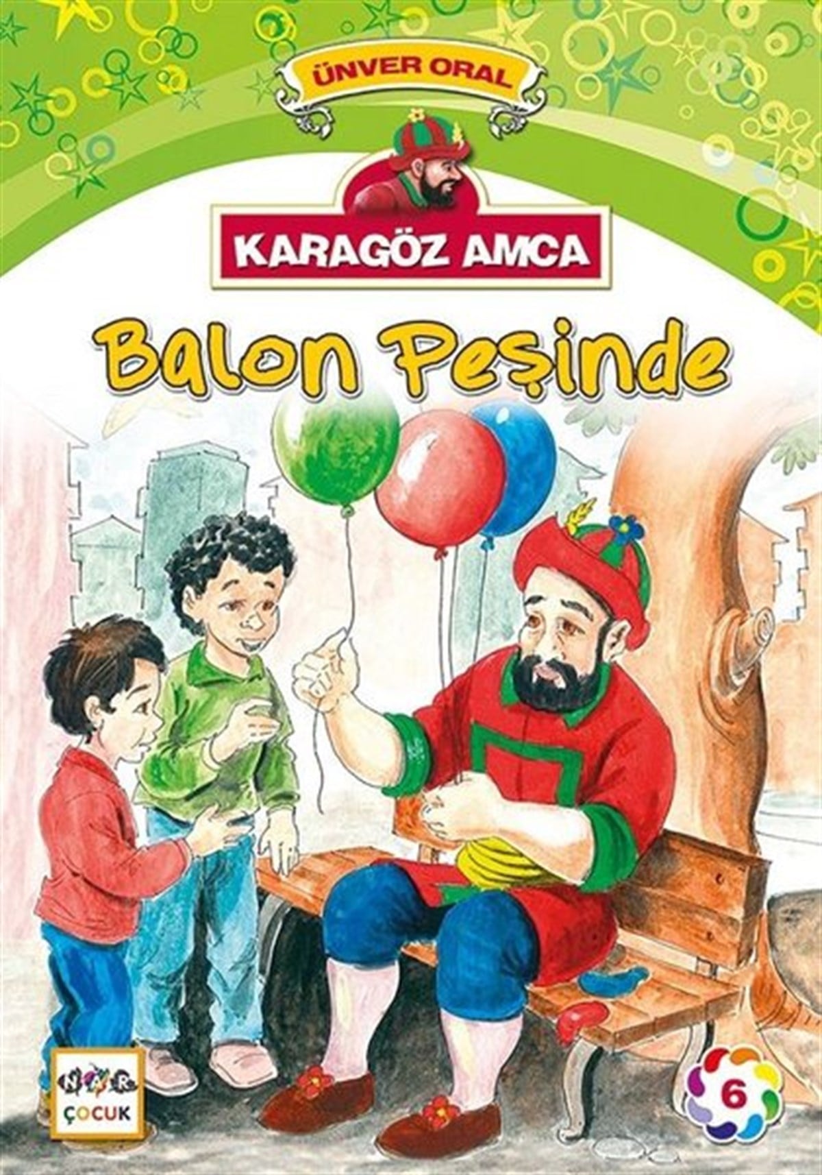 Ünver OralÇocuk Gençlik RomanlarıKaragöz Amca-Balon Peşinde