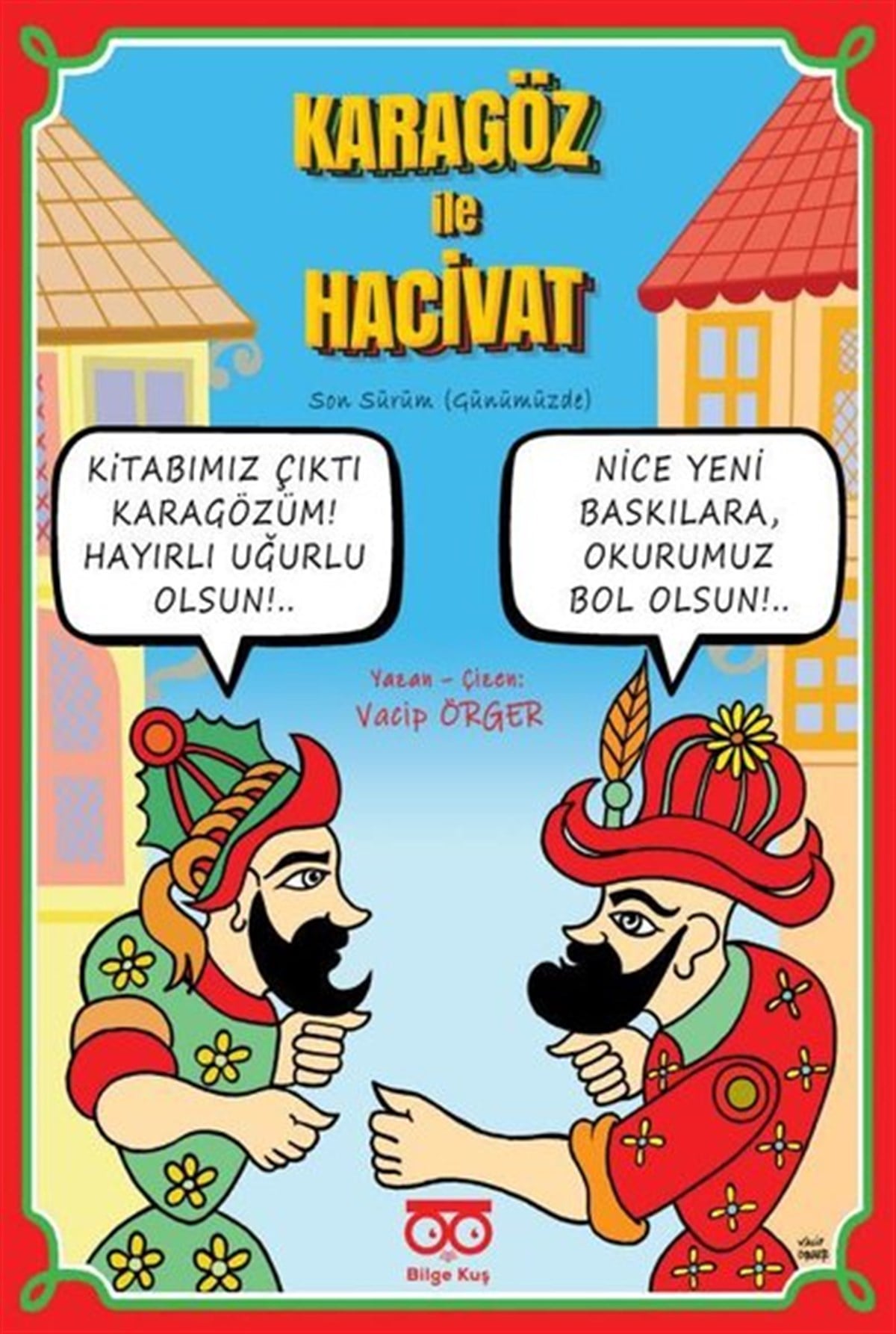 Vacip ÖrgerKlasik Çocuk KitaplarıKaragöz ile Haciv - Son Sürüm