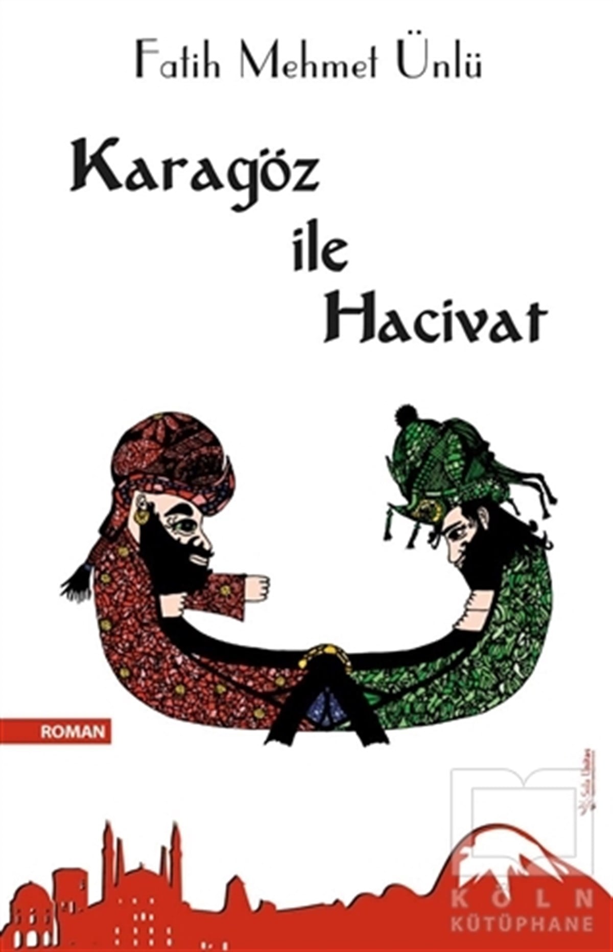 Fatih Mehmet ÜnlüRomanKaragöz ile Hacivat