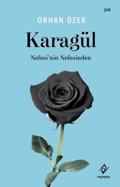 Orhan ÖzerTürk ŞiiriKaragül - Nefesi'nin Nefesinden