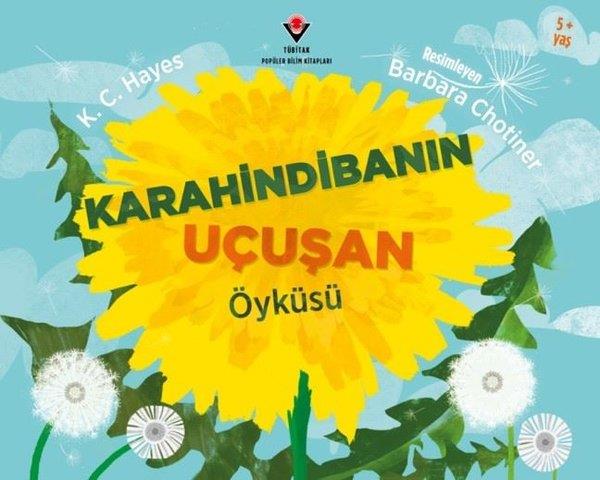 K. C. HayesEgitim Etkinlik KitaplariKarahindibanın Uçuşan Öyküsü 5+Yaş