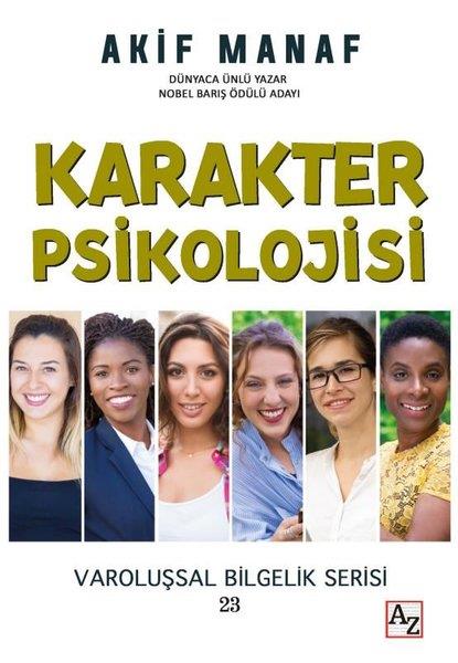 Akif ManafPsikoloji KitaplarıKarakter Psikolojisi - Varoluşsal Bilgelik Serisi 23