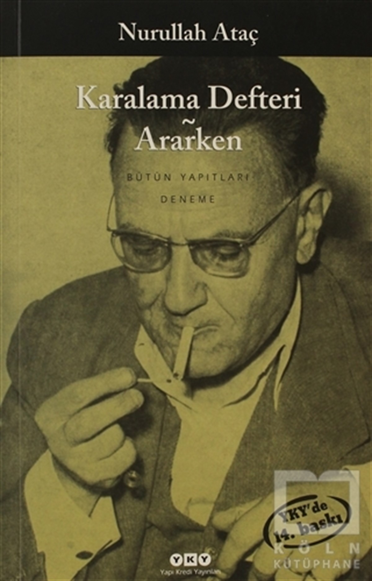 Nurullah AtaçEleştiri & Kuram & İnceleme KitaplarıKaralama Defteri - Ararken