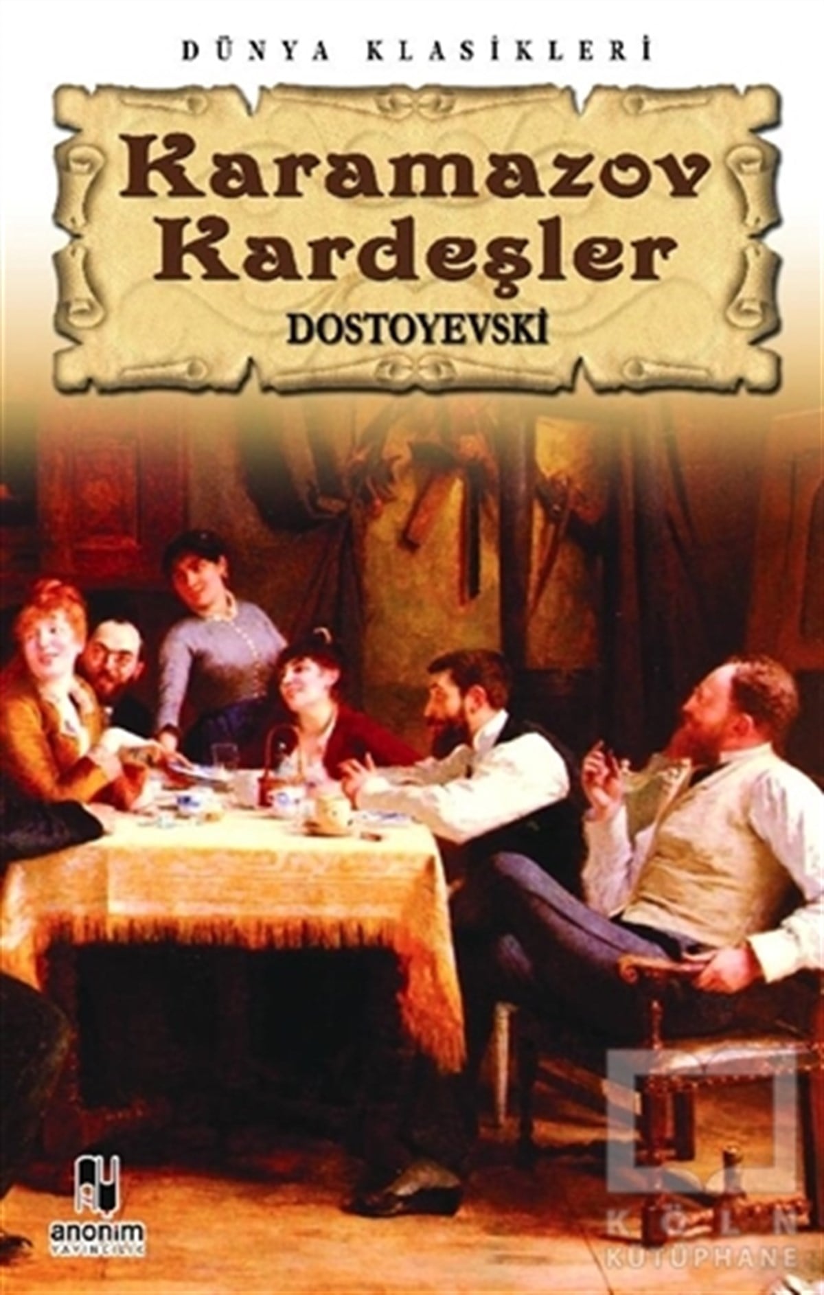 Fyodor Mihayloviç DostoyevskiTürkçe RomanlarKaramazov Kardeşler