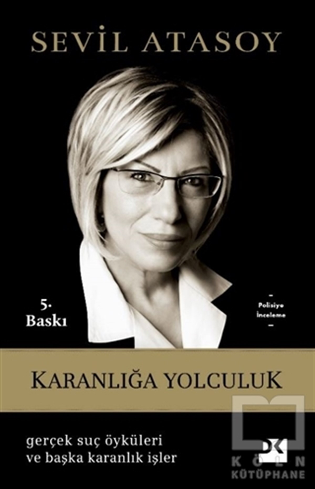 Sevil AtasoyPolisiye Romanlar & Cinayet RomanlarıKaranlığa Yolculuk