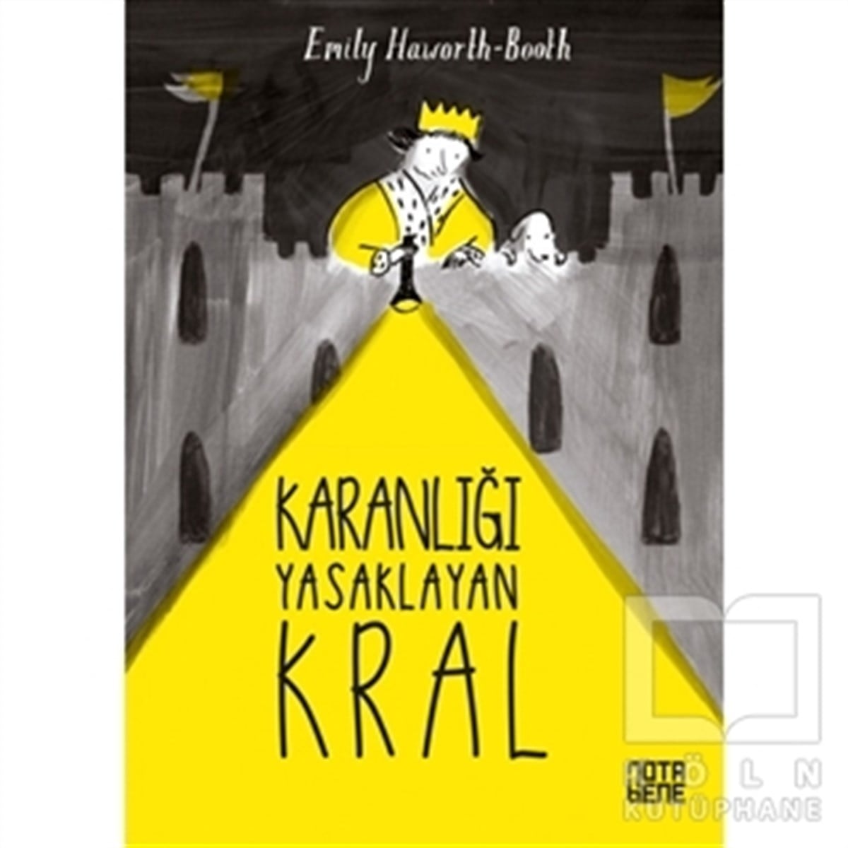 Emily Howarth-BoothÇocuk Hikaye KitaplarıKaranlığı Yasaklayan Kral