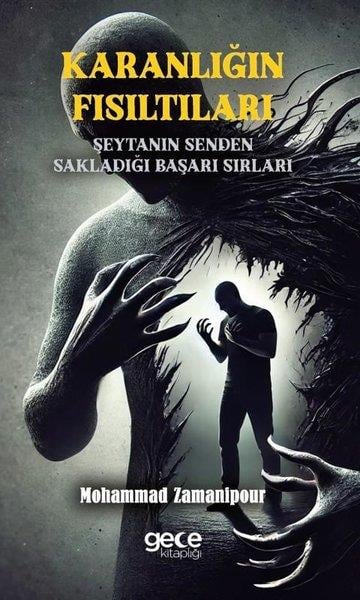 Mohammad ZamanipourPersonal DevelopmentKaranlığın Fısıltıları - Şeyanın Senden Sakladığı Başarı Sırları