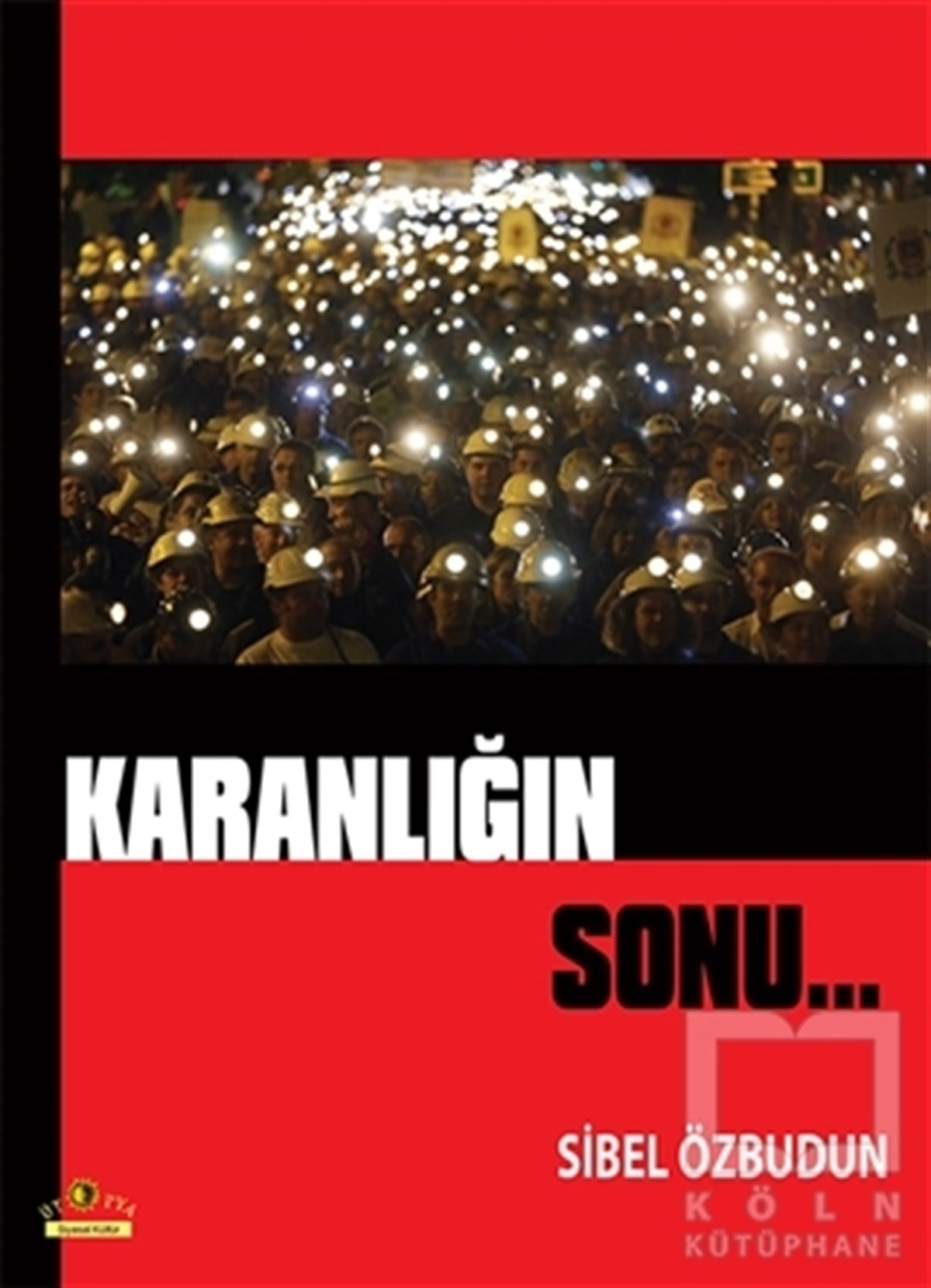 Sibel ÖzbudunAraştırma-İncelemeKaranlığın Sonu