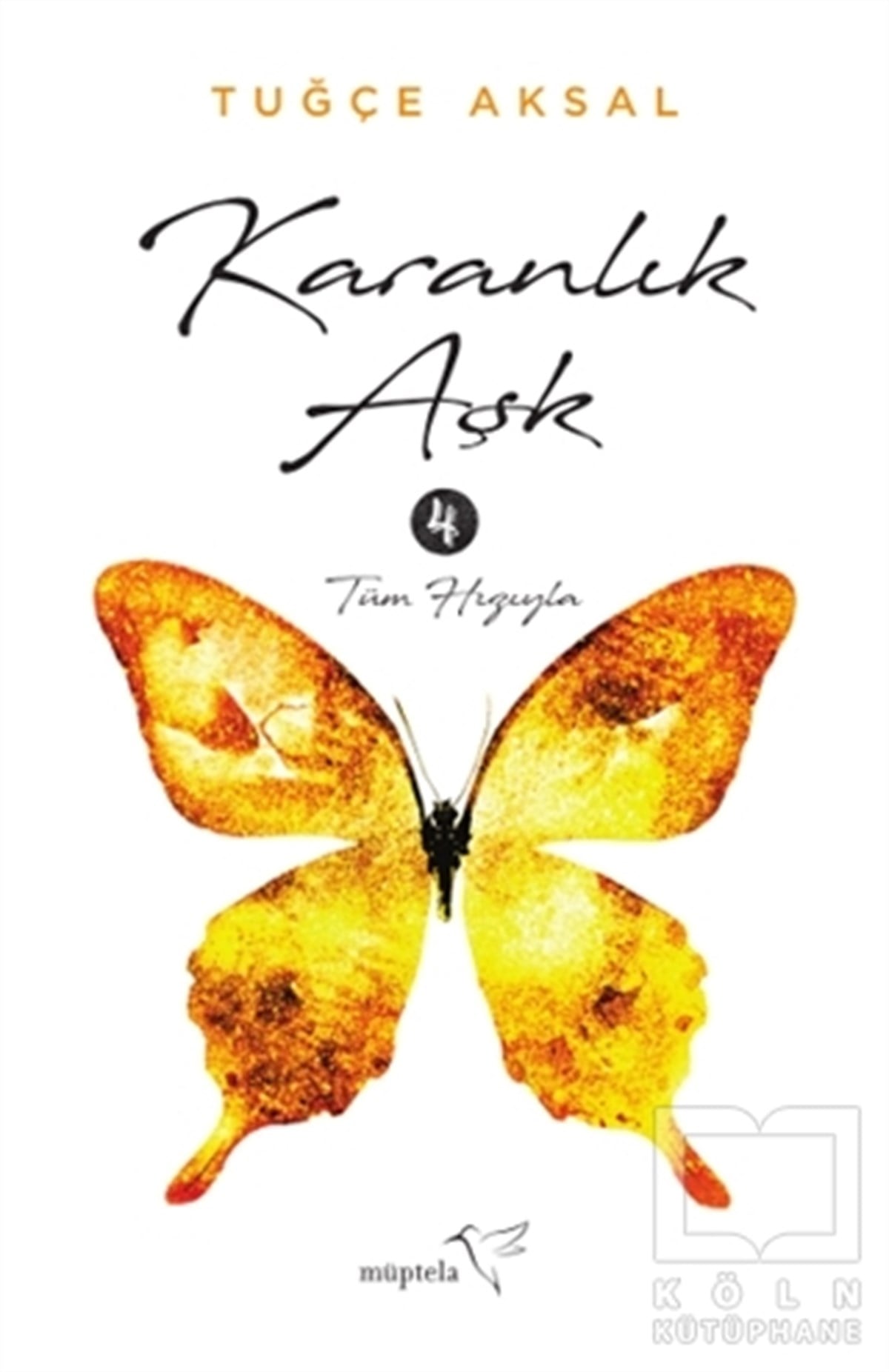 Tuğçe AksalAşkKaranlık Aşk 4