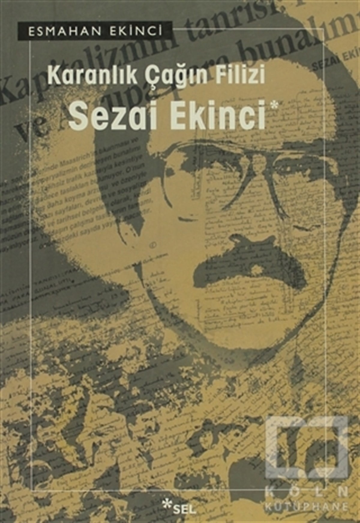 Esmahan EkinciDiğerKaranlık Çağın Filizi: Sezai Ekinci