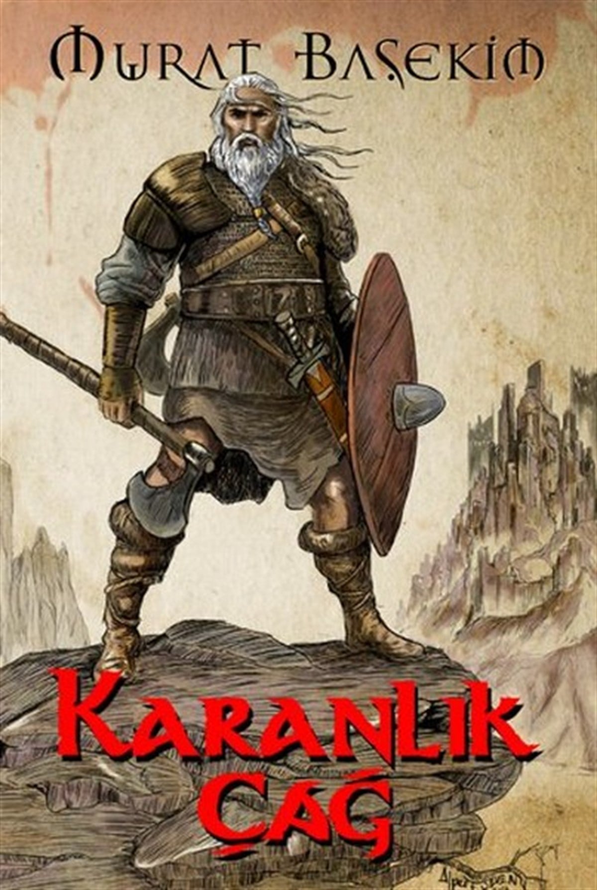 Murat BaşekimTürkiye RomanKaranlık Çağ