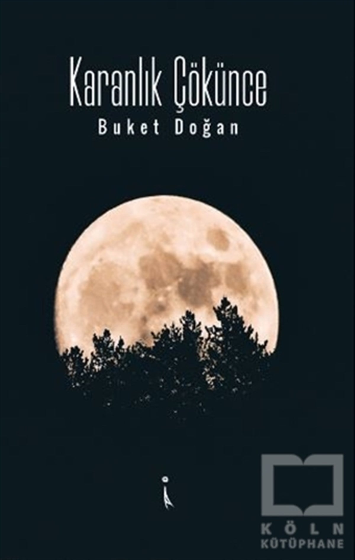 Buket DoğanTürkçe Şiir KitaplarıKaranlık Çökünce