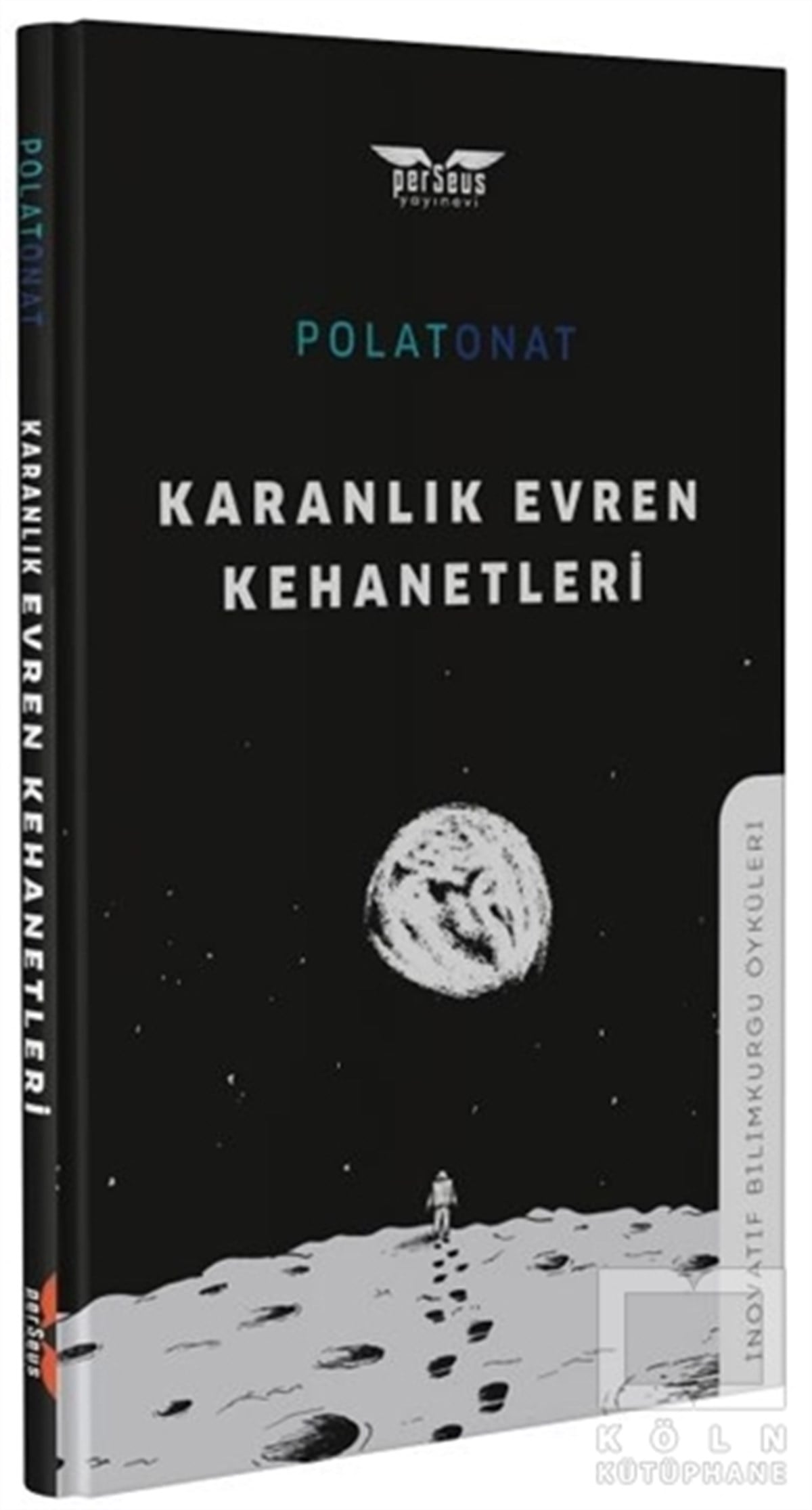 Polat OnatBilimkurgu KitaplarıKaranlık Evren Kehanetleri